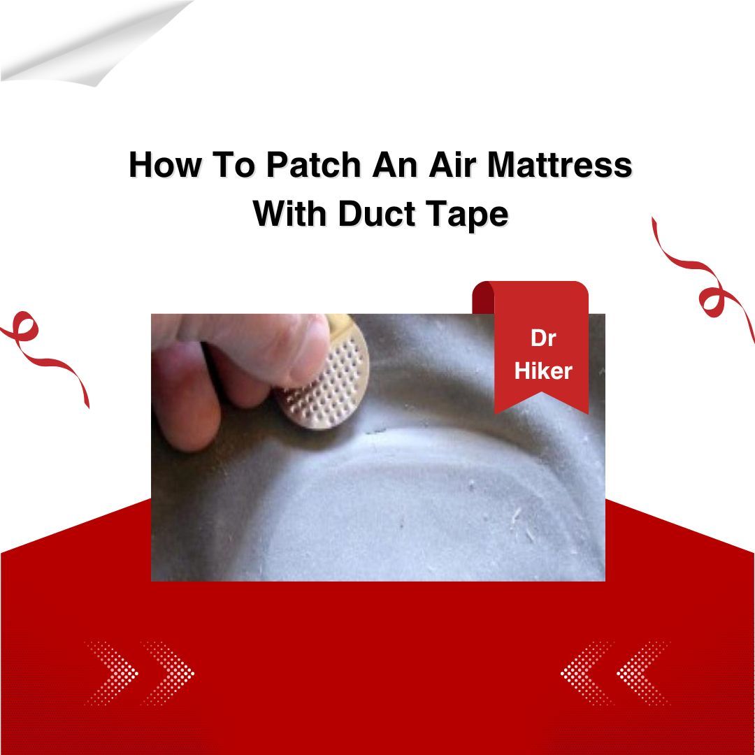 How To Patch An Air Mattress With Duct Tape? Quick DIY