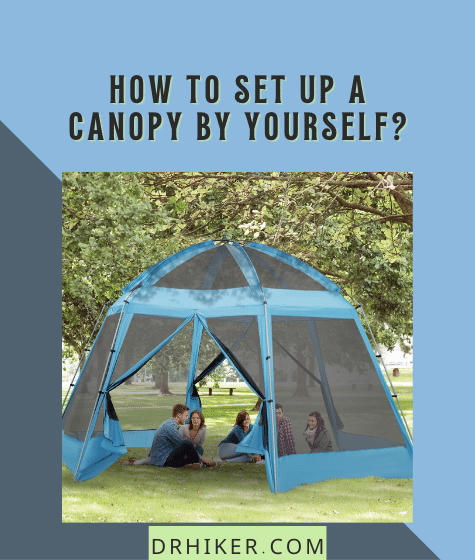 How to Set Up A Canopy By Yourself