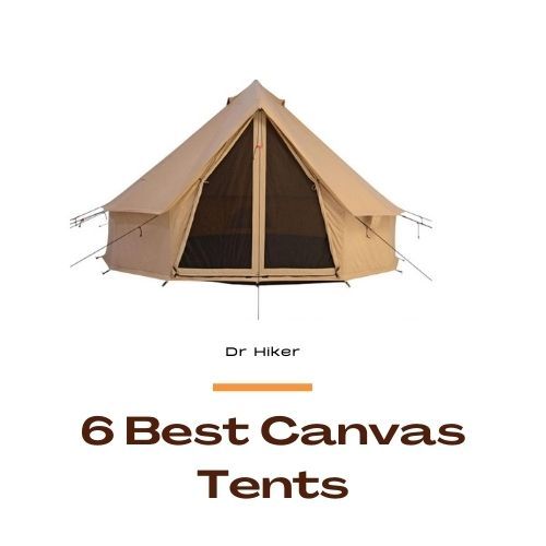 6 Best Canvas Tents