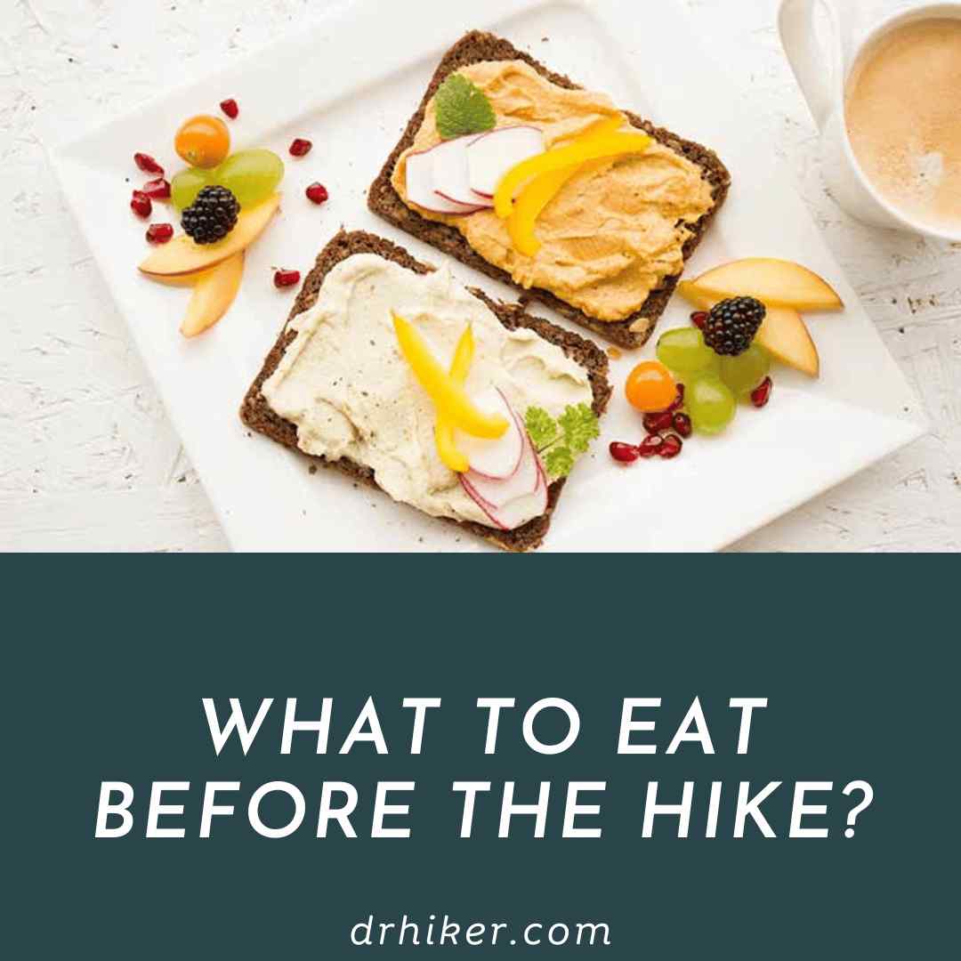What To Eat Before The Hike? Take Care of Your Body’s Needs