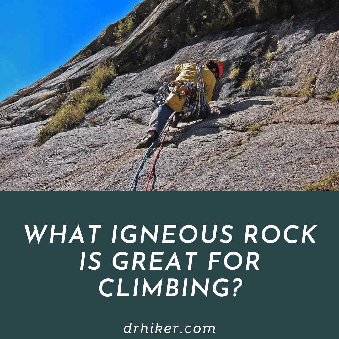 What Igneous Rock Is Great For Climbing